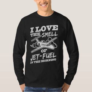 Camiseta Me Encanta El Olor Del Avión Piloto De Combustible