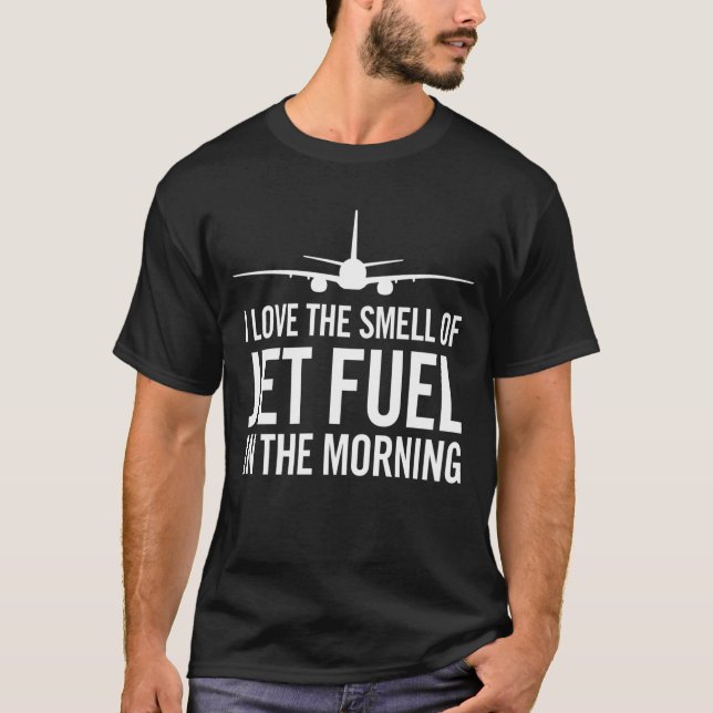 Camiseta Me encanta el olor del combustible a chorro en la  (Anverso)