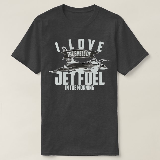 Camiseta Me Encanta El Olor Del Combustible De Jet En El Pi (Diseño del anverso)