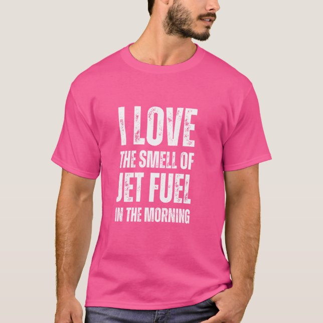 Camiseta Me Encanta El Olor Del Combustible De Jet Por La M (Anverso)