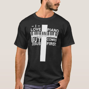 Camiseta Me Encanta El Piano Pero Jesús Viene Primero Por L
