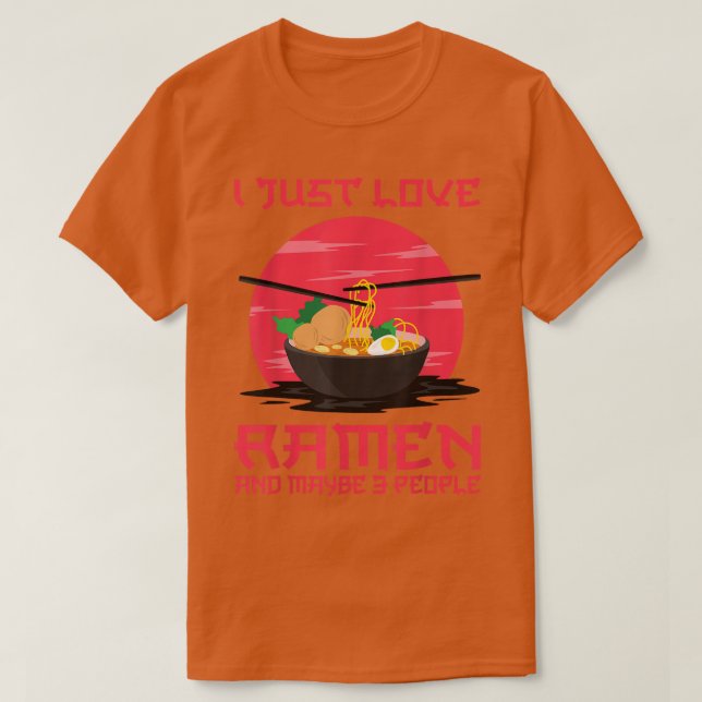 Camiseta Me encanta el ramen y tal vez 3 personas Kawaii An (Diseño del anverso)