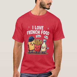 Camiseta Me encanta el regalo de comida francesa