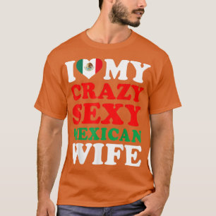 Camiseta Me encanta el regalo de mi loca esposa mexicana Me