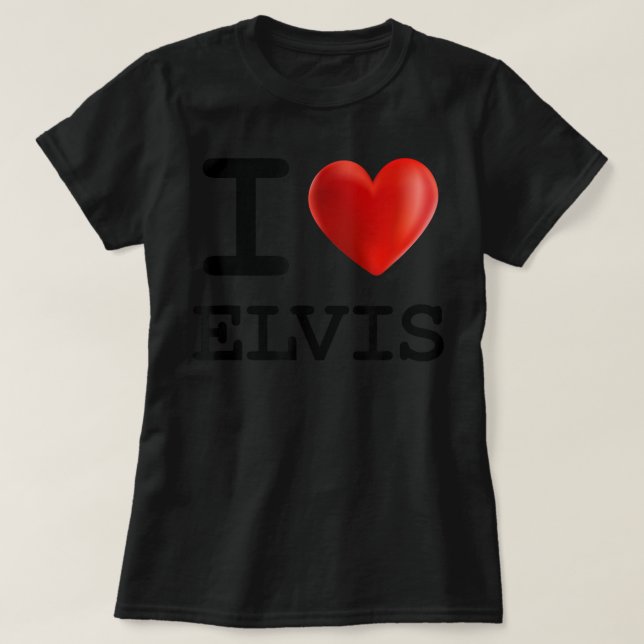 Camiseta Me encanta el regalo de nombre de corazón de ELVIS (Diseño del anverso)