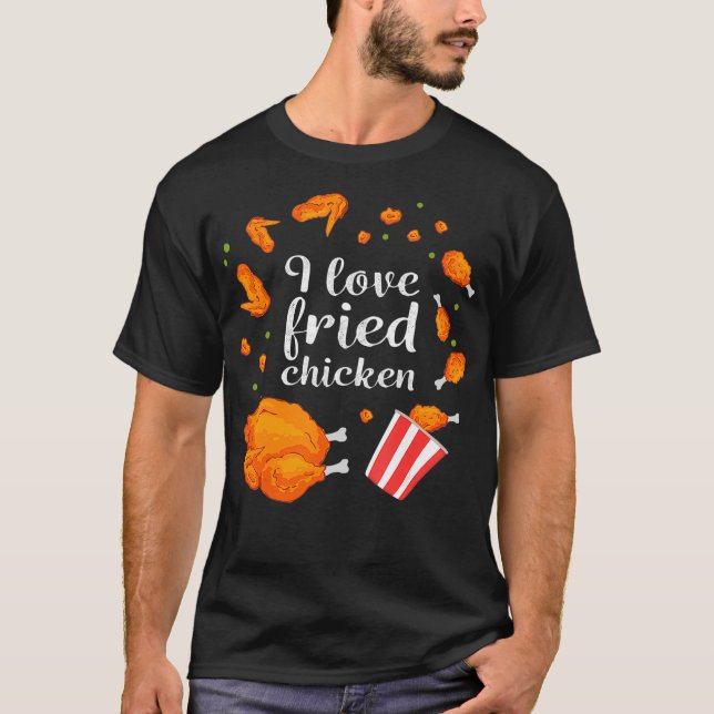 Camiseta Me encanta el regalo divertido de pollo frito (Anverso)