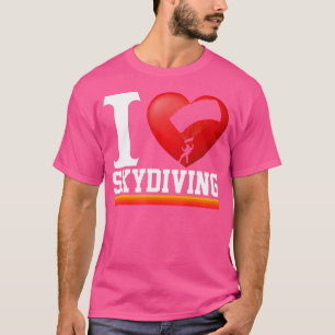 Camiseta Me Encanta El Skydiving Sykdivers Paracaidismo