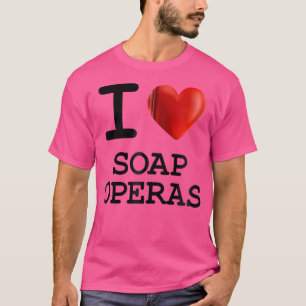 Camiseta Me Encanta El Soap Operas Corazón T Shirt Regalo G