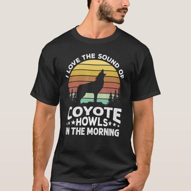 Camiseta Me Encanta El Sonido De Aúlles De Coyote En La Mañ (Anverso)