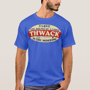 Camiseta Me Encanta El Sonido De Un Buen Golpe En La Mañana