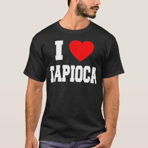 Camiseta Me encanta el tapioca