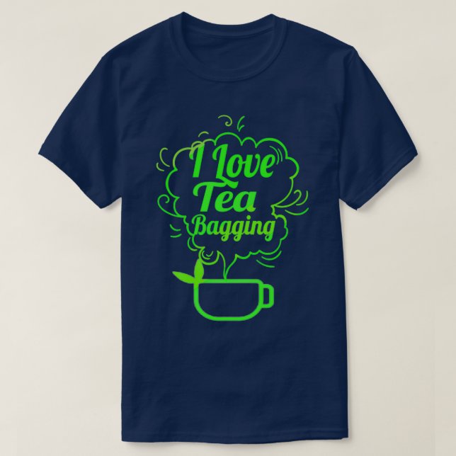 Camiseta Me Encanta El Tea Bagging (Diseño del anverso)