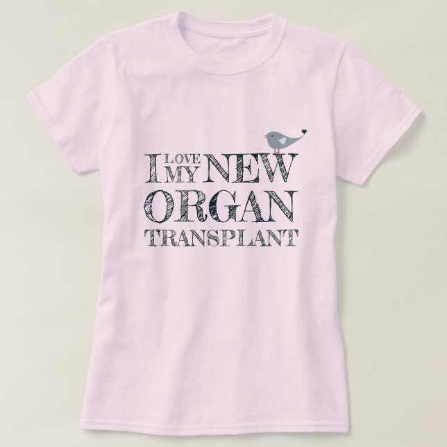 Camiseta Me Encanta El Trasplante De Órganos Rosa (Diseño del anverso)