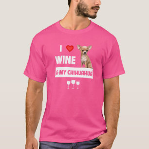 Camiseta Me Encanta El Vino Y La Bebida De Mi Padre Chihuah