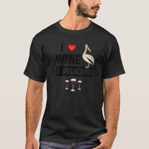 Camiseta Me encanta el vino y los pelícanos tomando el océa