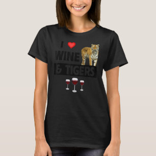Camiseta Me encanta el vino y los tigres y me encanta beber
