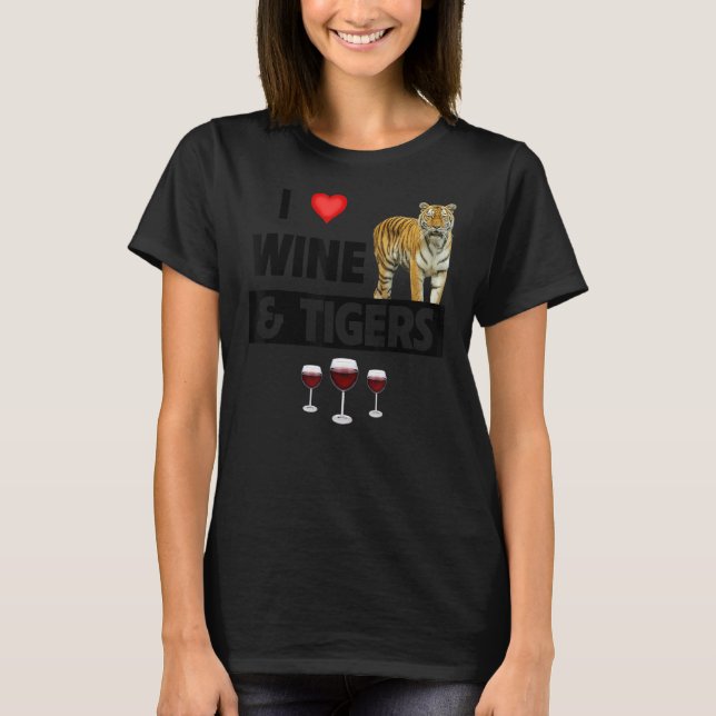 Camiseta Me encanta el vino y los tigres y me encanta beber (Anverso)