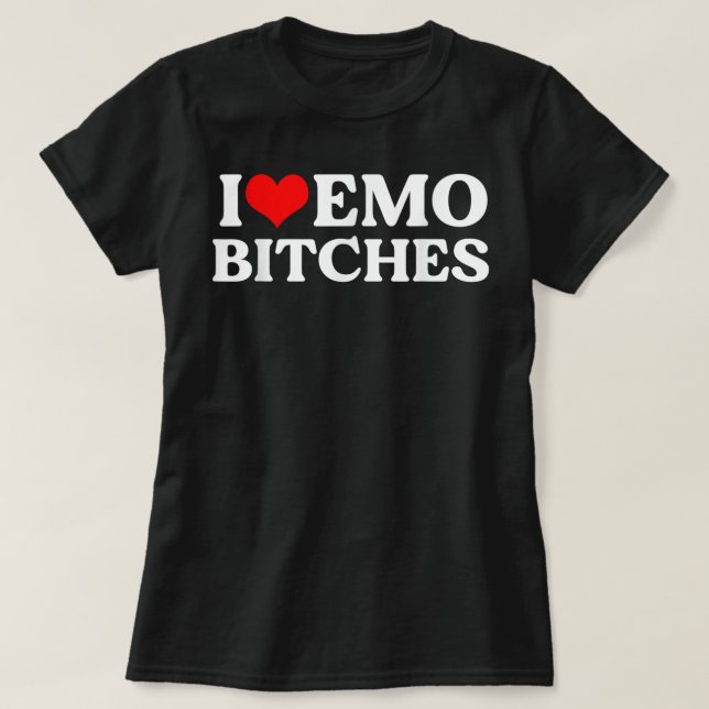 Camiseta Me encanta Emo Bit.ches (Diseño del anverso)