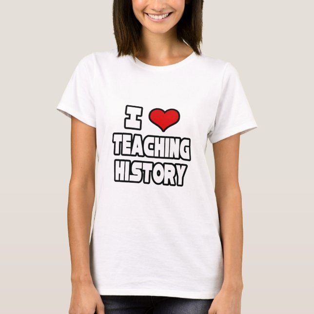 Camiseta Me encanta enseñar historia (Anverso)