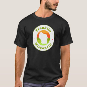 Camiseta Me encanta Franklin Wisconsin Wi Vacation Souvenir