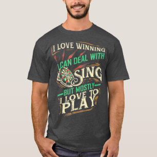 Camiseta Me Encanta Ganar Trato Con Perder Me Encanta Jugar