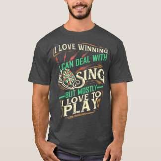 Camiseta Me Encanta Ganar Trato Con Perder Me Encanta Jugar