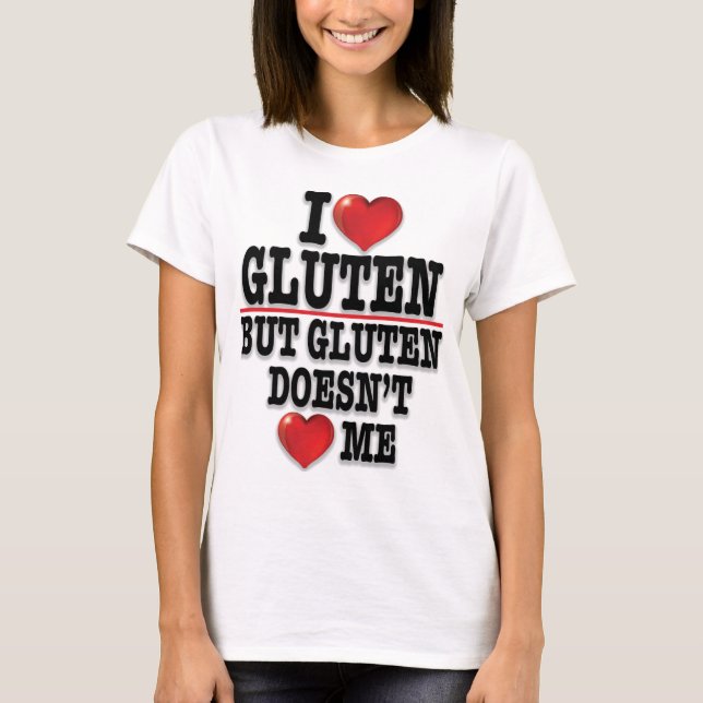 Camiseta Me encanta Gluten, pero Gluten no me ama (luz) (Anverso)