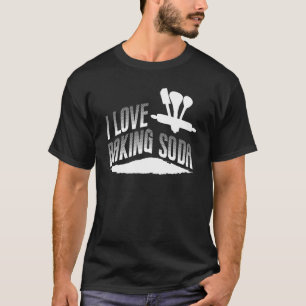 Camiseta Me Encanta Hacer Baking Soda Bake Baker