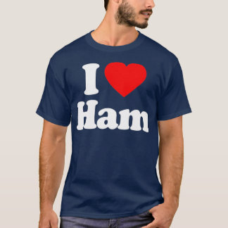 Camiseta Me encanta Ham Heart Funny