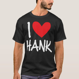 Camiseta Me encanta Hank Nombre Hombres Personalizados Guy 