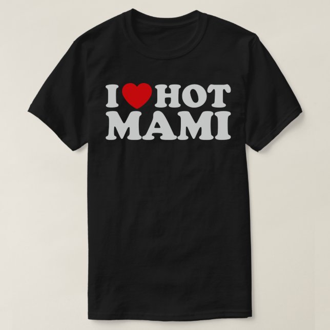 Camiseta Me encanta Hot Mami (Diseño del anverso)