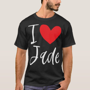 Camiseta Me encanta Jade Name Chica personalizada Mujer BFF