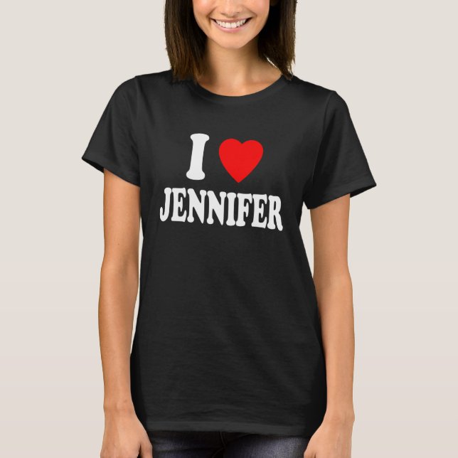 Camiseta Me Encanta Jennifer Cute Pareja Pareja Cosa (Anverso)