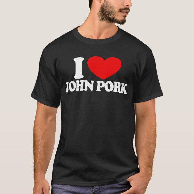 Camiseta Me encanta John Pork Red Heart John Pork Meme (Anverso)