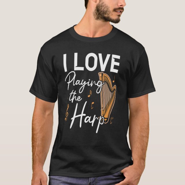 Camiseta Me Encanta Jugar Al Músico Harp Player Harpist (Anverso)