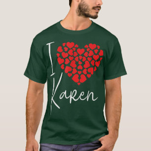 Camiseta Me encanta Karen Funny Sarcastic Karen Meme Sarcas