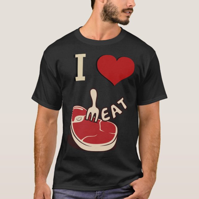 Camiseta Me encanta la carne de carne de carne de carne de  (Anverso)