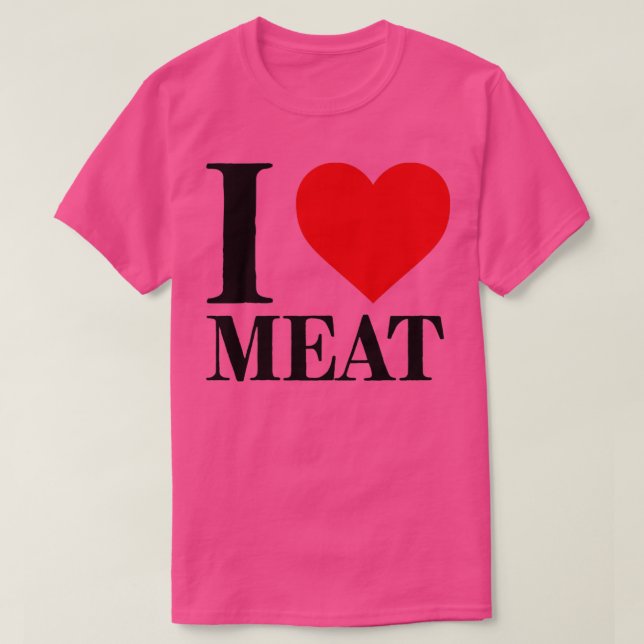 Camiseta Me Encanta La Carne Por La Comida. (Diseño del anverso)
