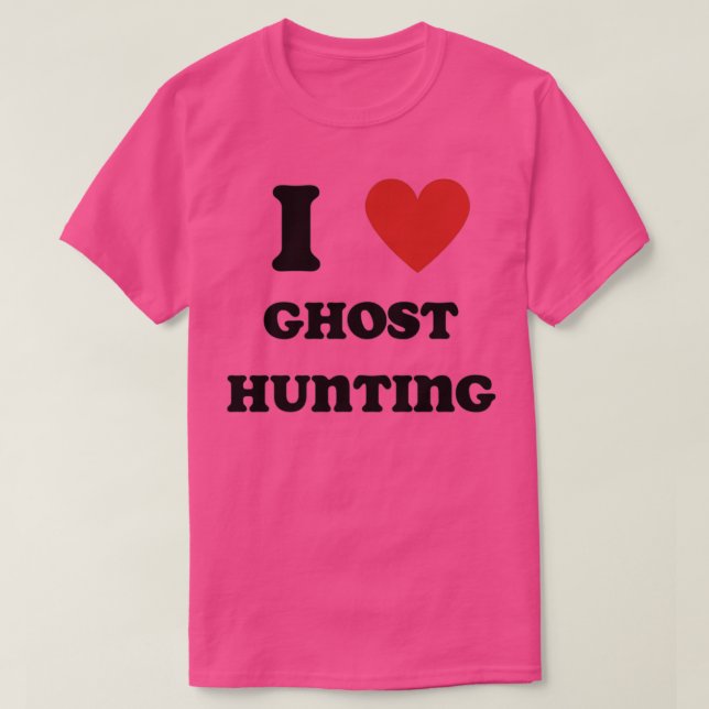 Camiseta Me encanta la caza fantasma 2 (Diseño del anverso)