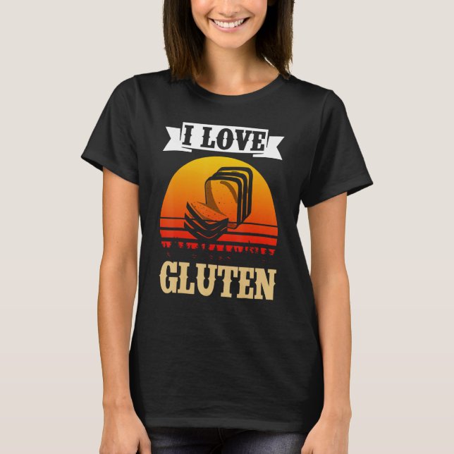 Camiseta Me Encanta La Cita De Gluten Bake Pun Para El Pan  (Anverso)