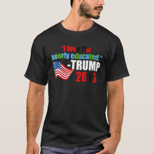 Camiseta Me encanta la cita de Trump con poca educación