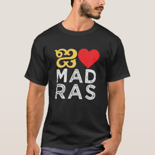 Camiseta Me encanta la cita en lengua tamil de Madras Chenn