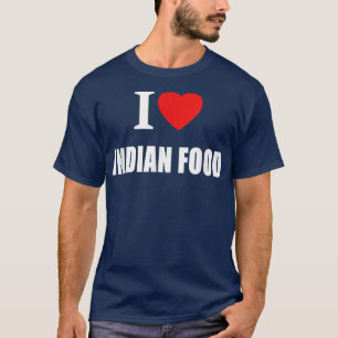 Camiseta Me Encanta La Comida Y La Cocina Indias