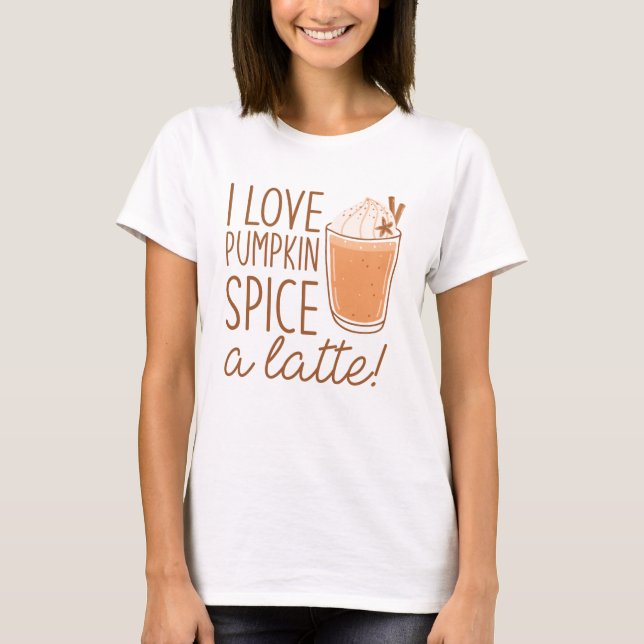 Camiseta Me Encanta La Especie De Calabaza A Latte (Anverso)