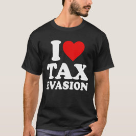 Camiseta Me encanta la evasión fiscal