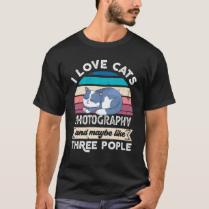 Camiseta Me Encanta La Fotografía De Gatos Y Como Tres Pers