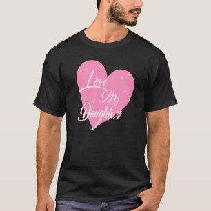 Camiseta Me encanta la imagen de mi hija Heart My Daughter