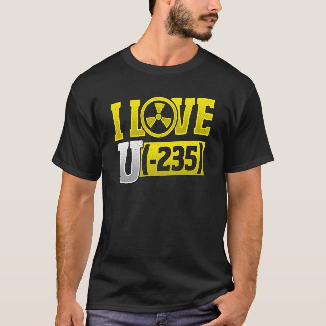 Camiseta Me encanta la ingeniería nuclear del uranio 245 (Anverso)