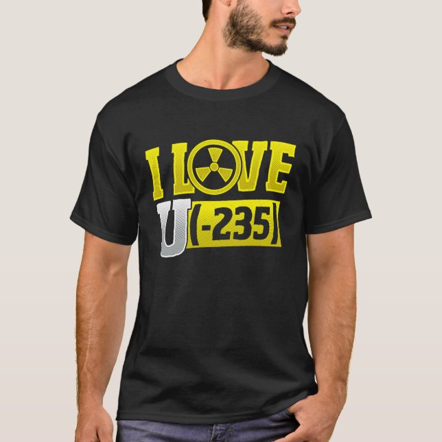 Camiseta Me encanta la ingeniería nuclear del uranio 245 (Anverso)