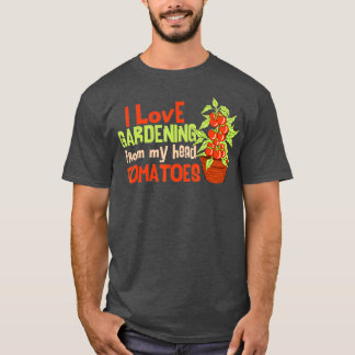Camiseta Me Encanta La Jardinería De Mi Cabeza Tomates Grac